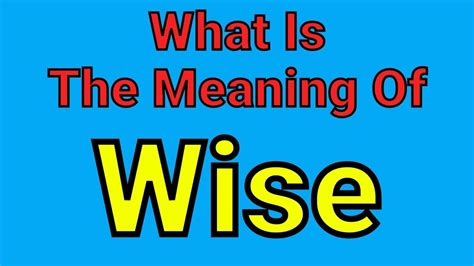 wiwsyw meaning|what does it mean to be wise.